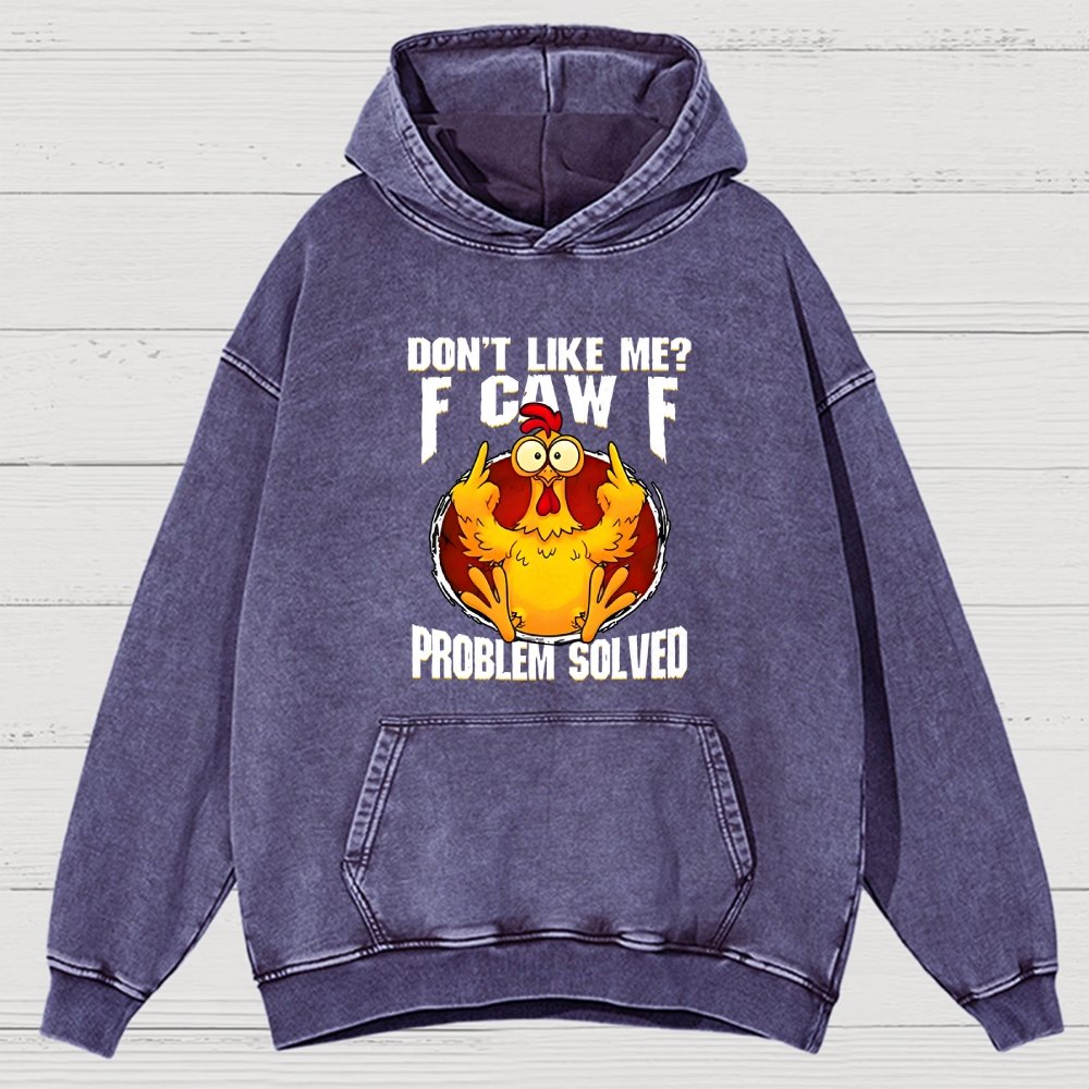 Don’T Like Me F-Caw-F Problem Solved Vintage Distressed Hoodie