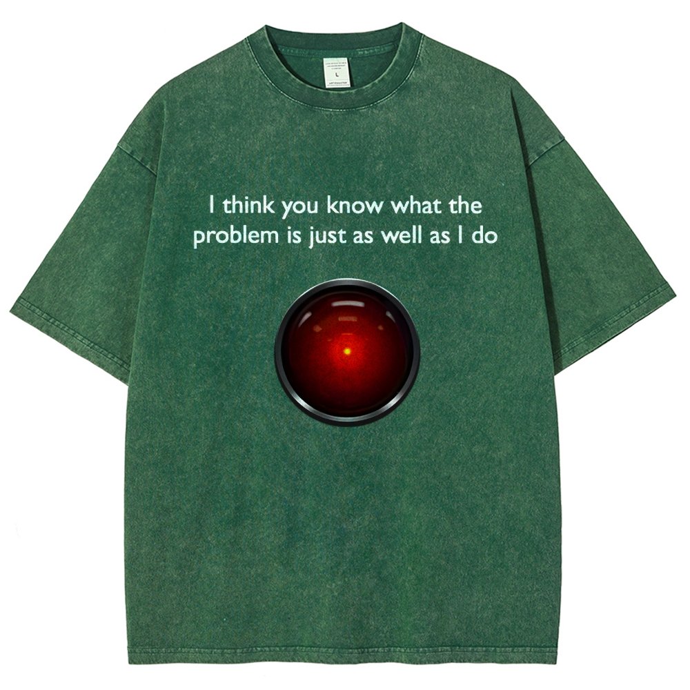 I Think You Know What The Problem Is Just As Well As L Do Vintage Distressed T-shirt