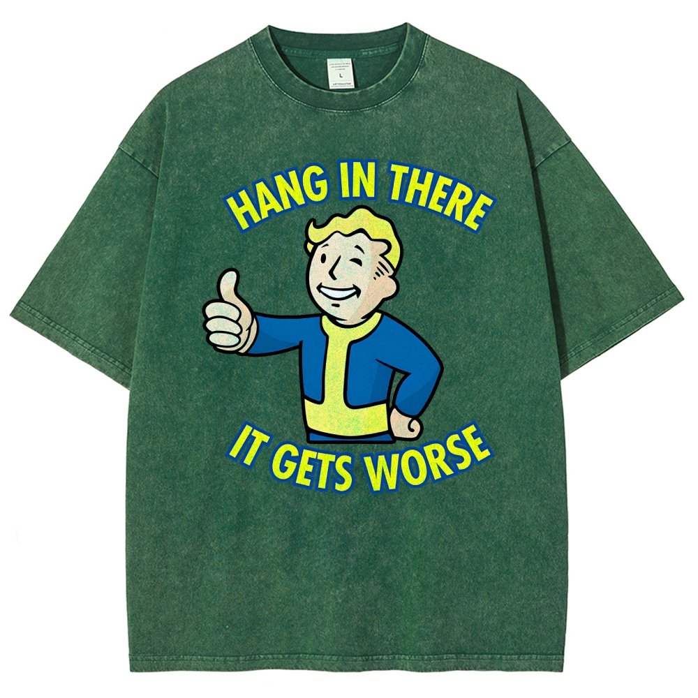 Hang In There It Gets Worse Vintage Distressed T-shirt