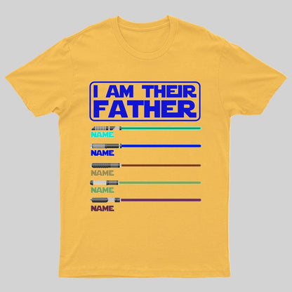 I Am Their Father Funny Geeky T-Shirt，Father's Day Gift