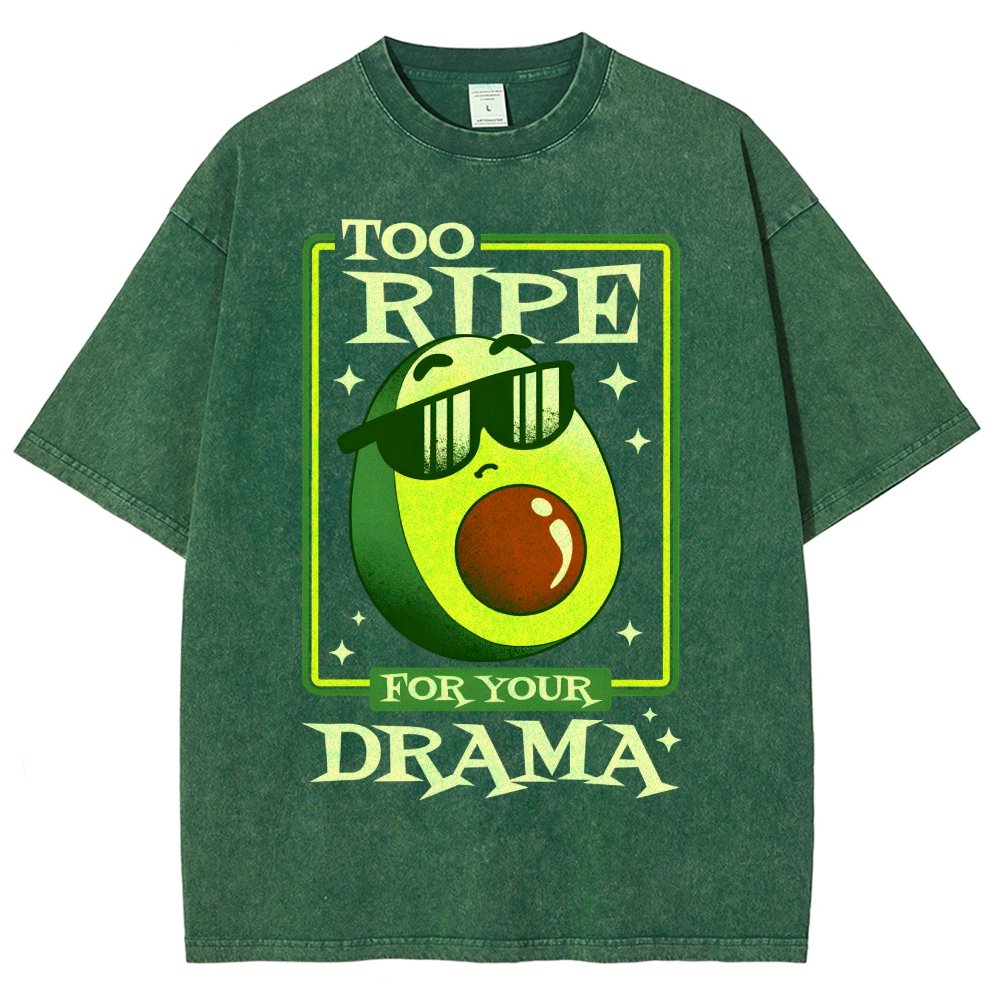 Too Ripe For Your Drama Vintage Distressed T-shirt