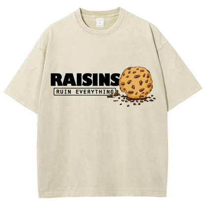 Raisins Ruin Everything Vintage Distressed T-shirt