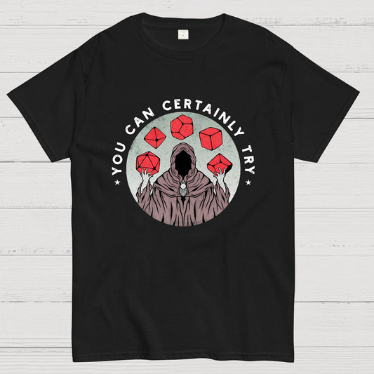 You Can Certainly Try Nerdy T-Shirt