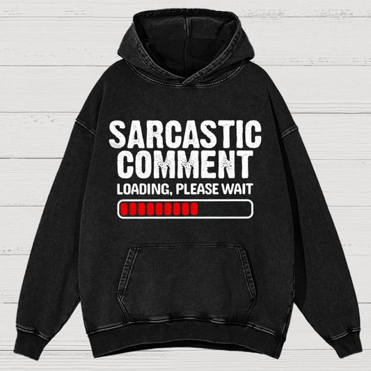 Sarcastic Comment Loading Please Wait Fun Sarcastic Humor Unisex Vintage Distressed Hoodie
