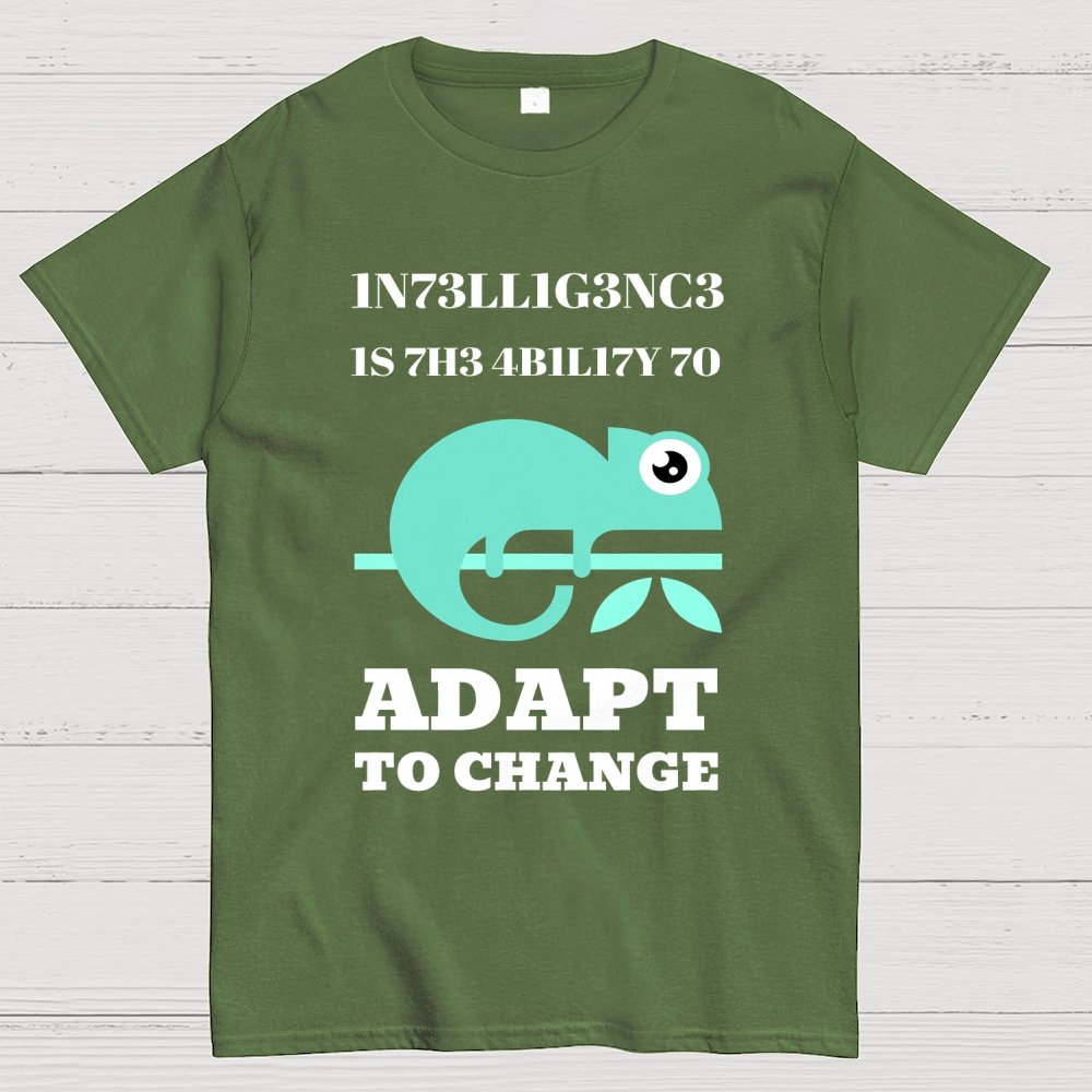 Intelligence Is The Ability To Adapt To Change Geek T-Shirt