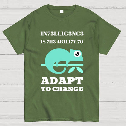 Intelligence Is The Ability To Adapt To Change Geek T-Shirt