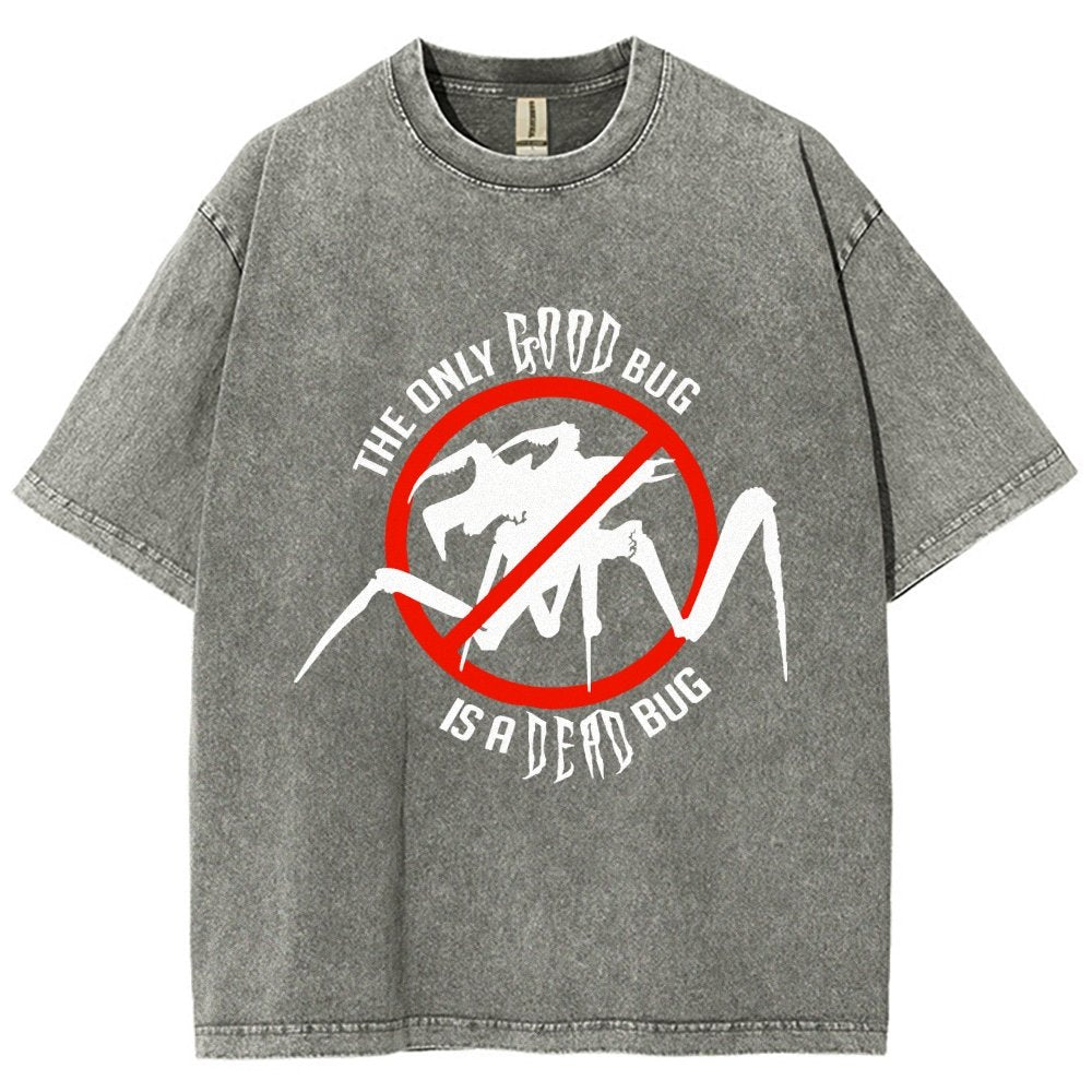 The Only Good Bug is a Dead Bug Vintage Distressed T-shirt