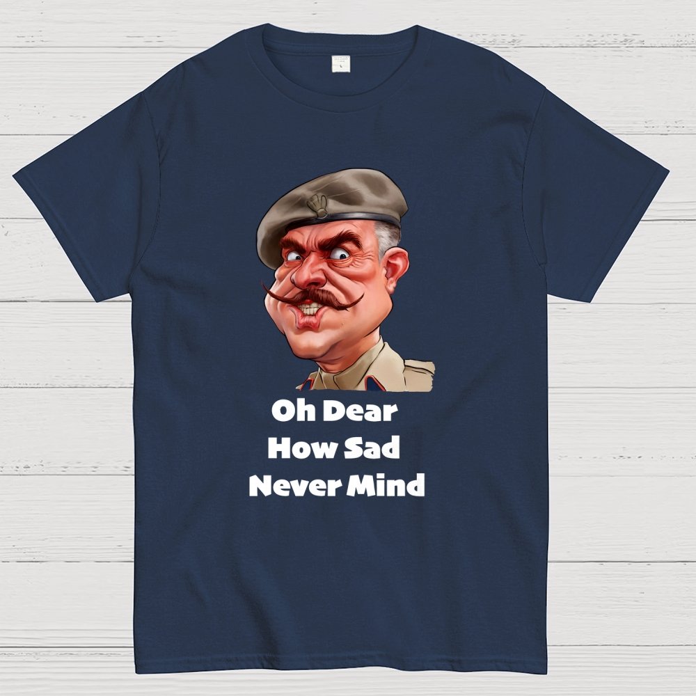 Oh Dear, How Sad Never Mind Geek T-Shirt