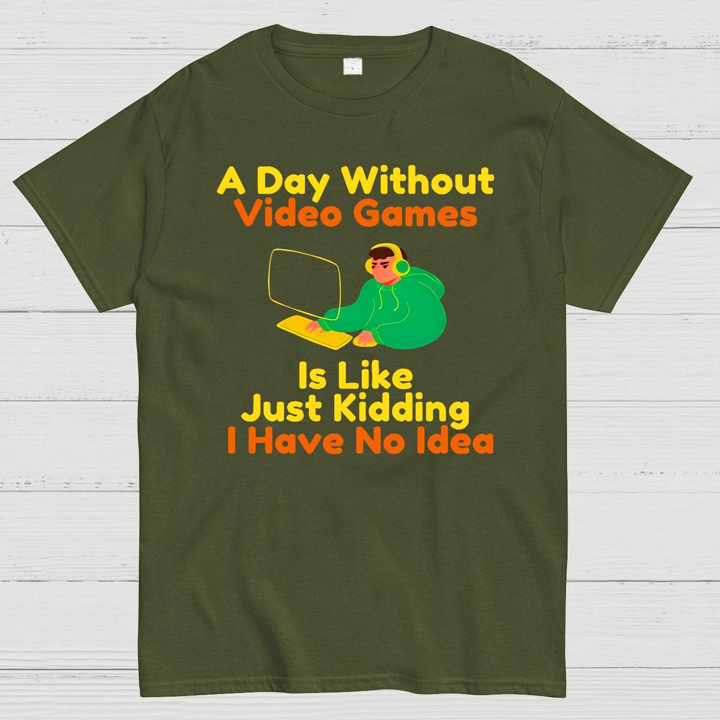A Day Without Games Is Like A Joke Geek T-Shirt