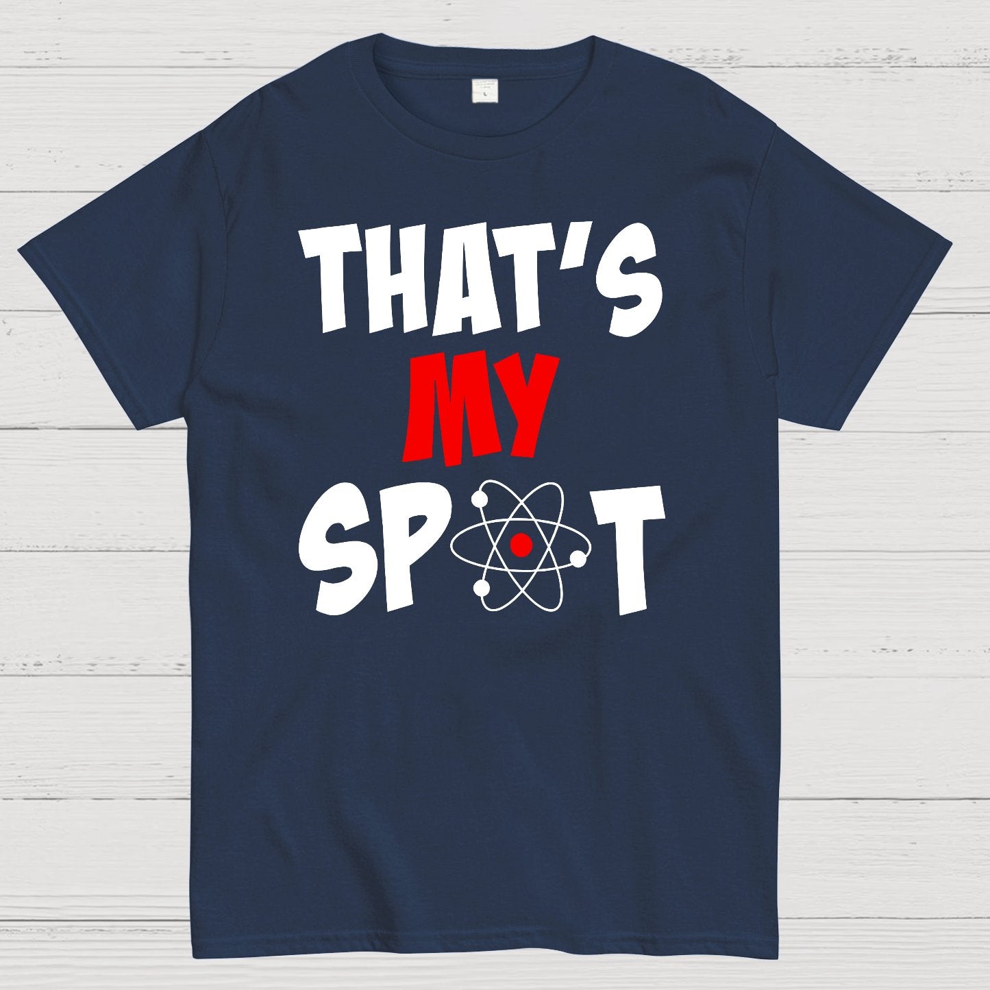 That's My Spot Geek T-Shirt
