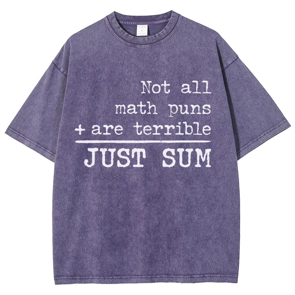 Not All Math Puns Are Terrible Just Sum Vintage Distressed T-shirt
