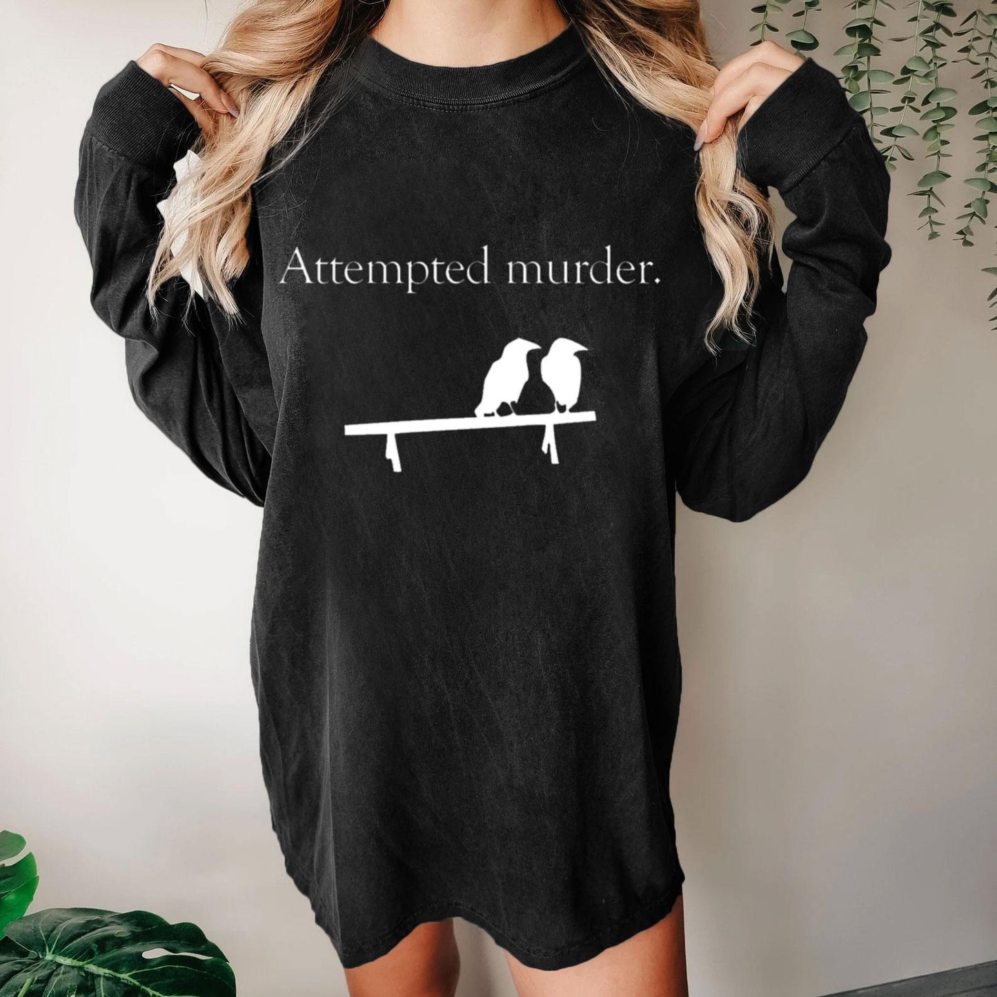 Attempted Murder Washed Long Sleeve Tee