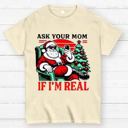 Ask Your Mom Funny Santa Geek T-Shirt
