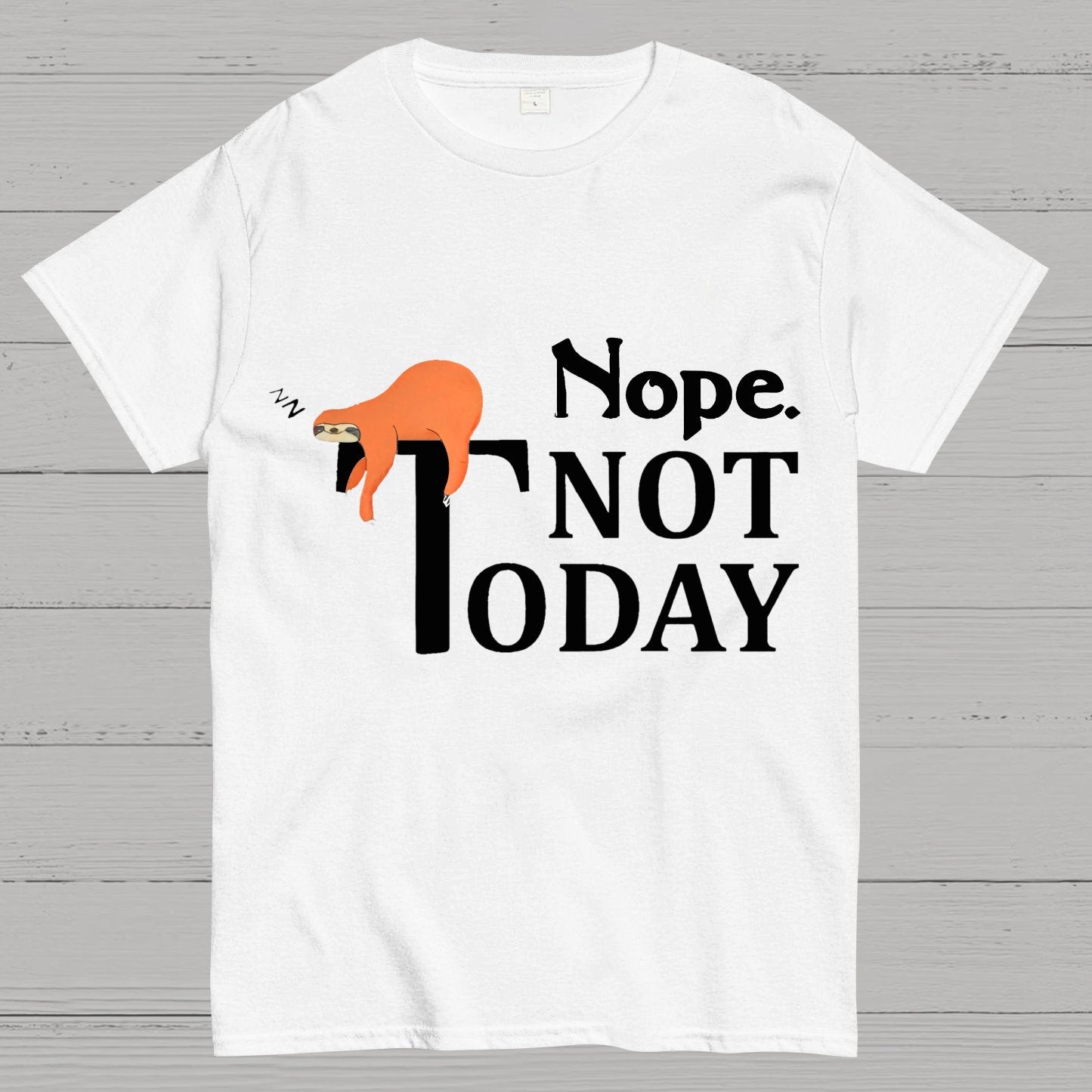 Nope Not Today Funny Geek T-Shirt