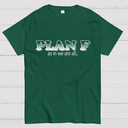 Plan F Geek T-Shirt