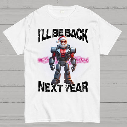 I'll Be Back Futuristic Santa Robot Geek T-Shirt
