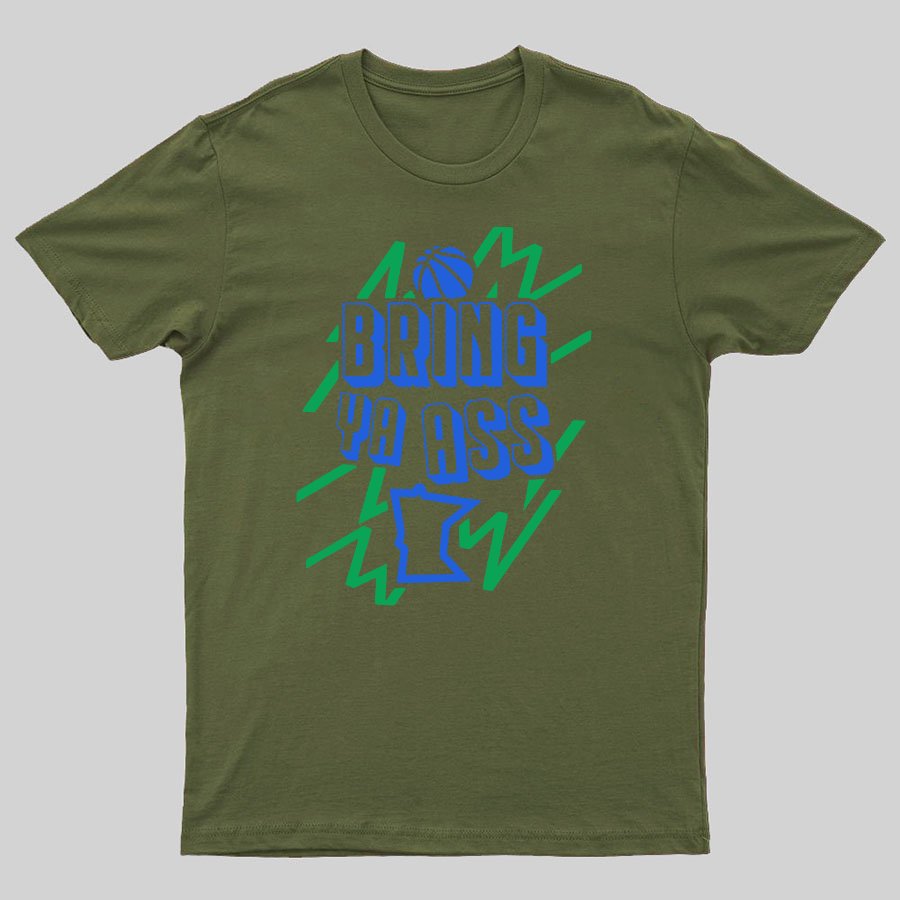 Bring Ya Ass To Minnesota Geeky T-Shirt
