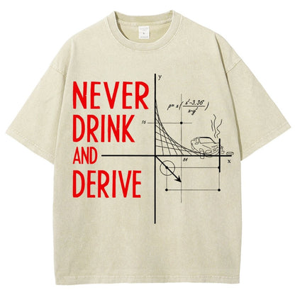 Never Drink and Derive Vintage Distressed T-shirt