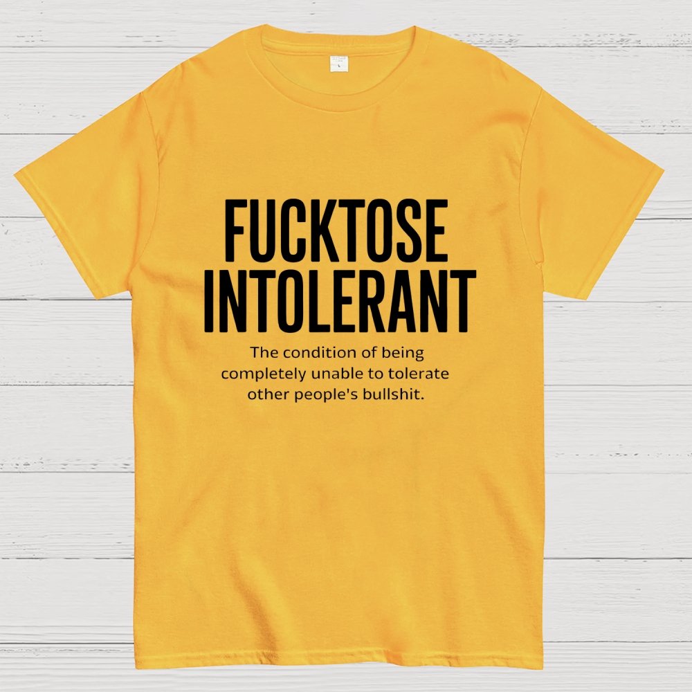 Fucktose Intolerant Funny Geek T-Shirt