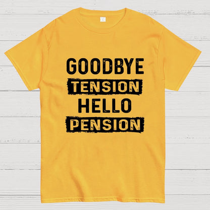Funny Retirement Goodbye Tension Hello Pension Geek T-Shirt