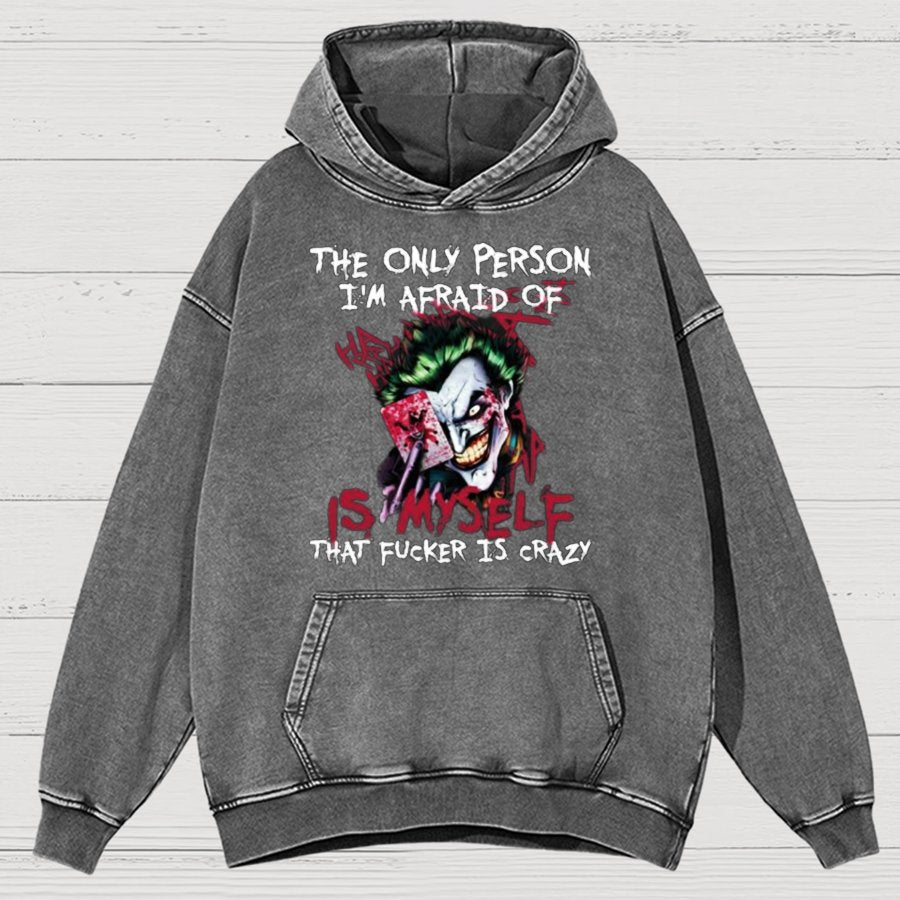 The Only Person I‘m Afraid Of Is Myself Crazy Vintage Distressed Hoodie