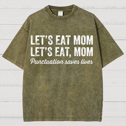 Let's Eat Mon! Punctuation Saves Lives.Vintage Distressed T-shirt