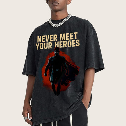 Never Meet Your Heroes Vintage Distressed T-shirt