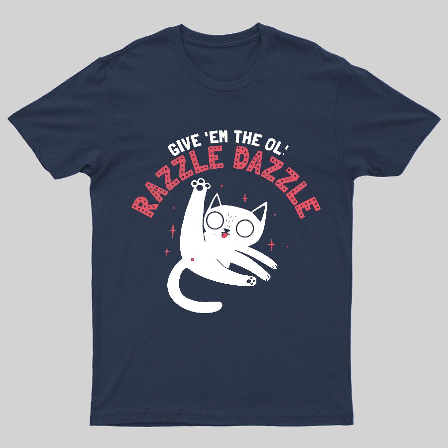 The Ol' Razzle Dazzle Geeky T-Shirt
