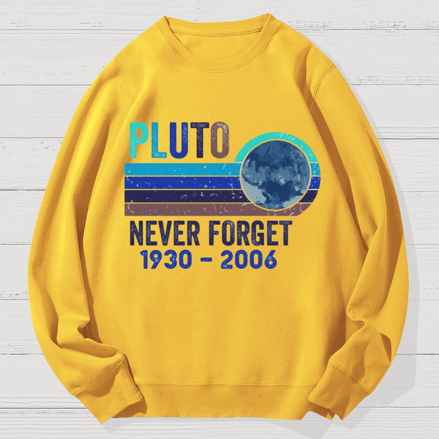 Pluto Never Forget - Funny Science Geek Cotton Sweatshirt
