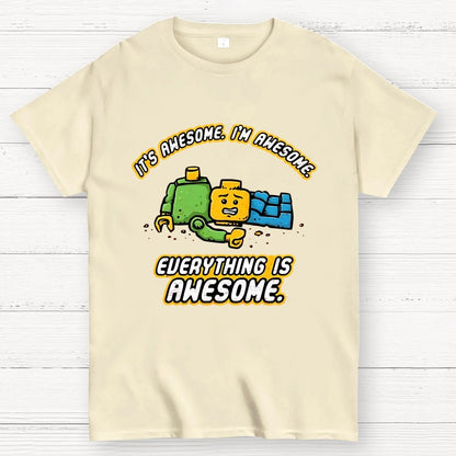 Everything Is Awesome Geek T-Shirt