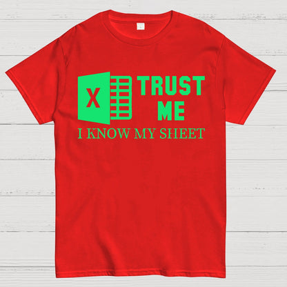 Trust Me I Know My Sheet Geek T-Shirt