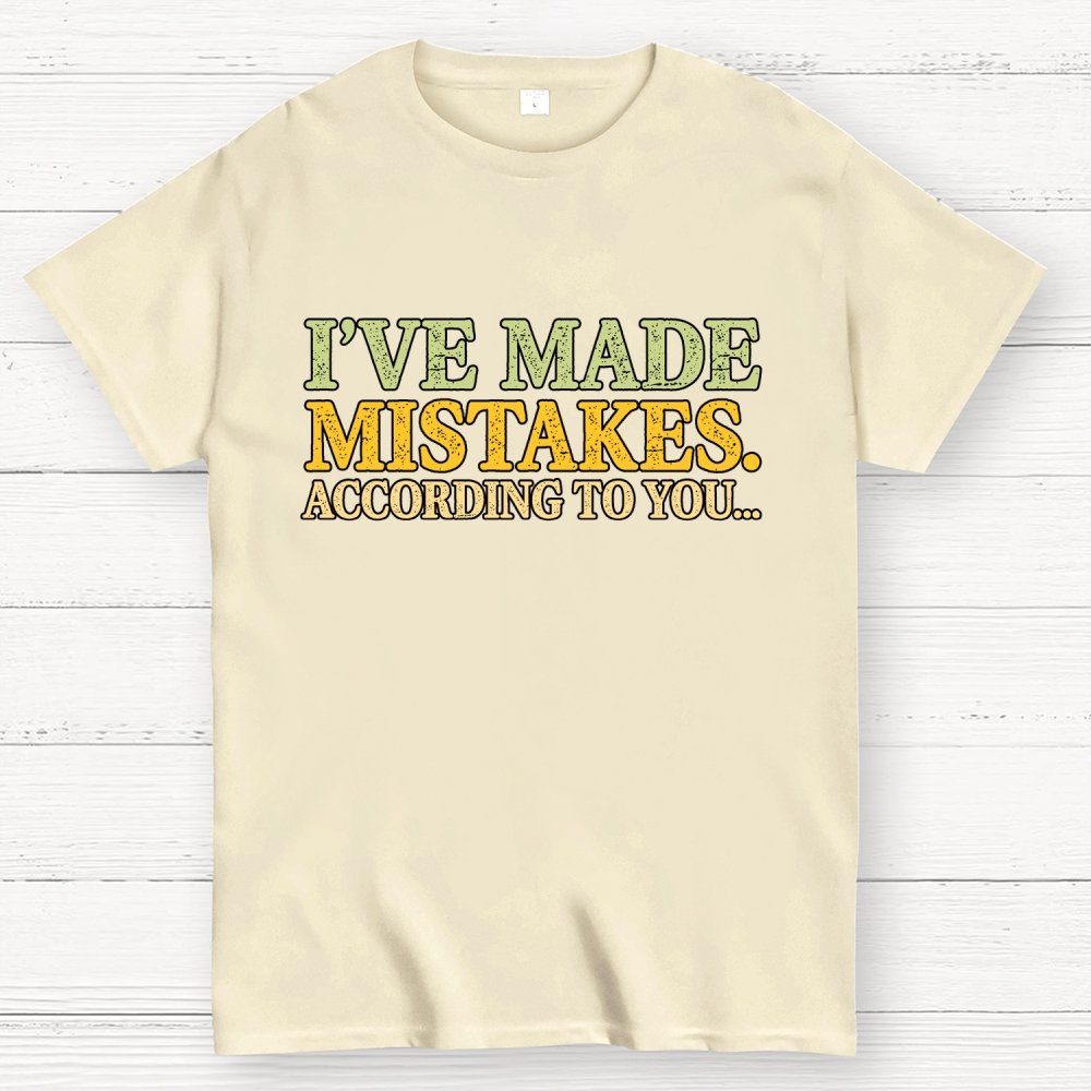 I've made mistakes. Geek T-Shirt
