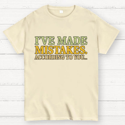 I've made mistakes. Geek T-Shirt