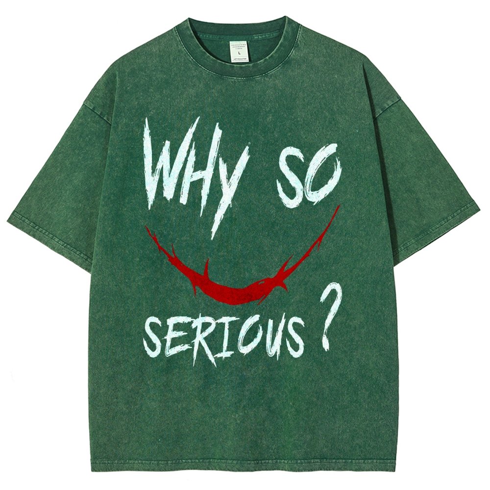 Why So Serious？Vintage Distressed T-shirt