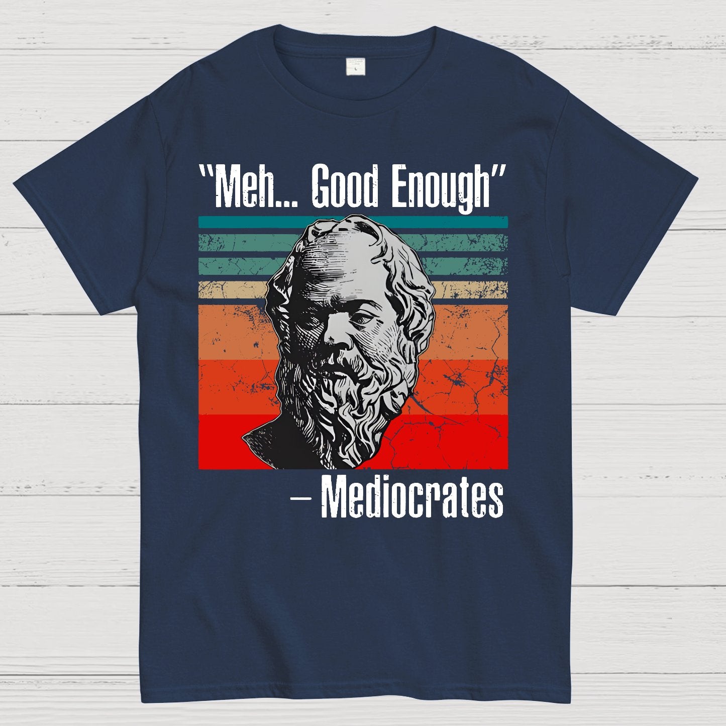 Meh Good Enough Mediocrates Geek T-Shirt