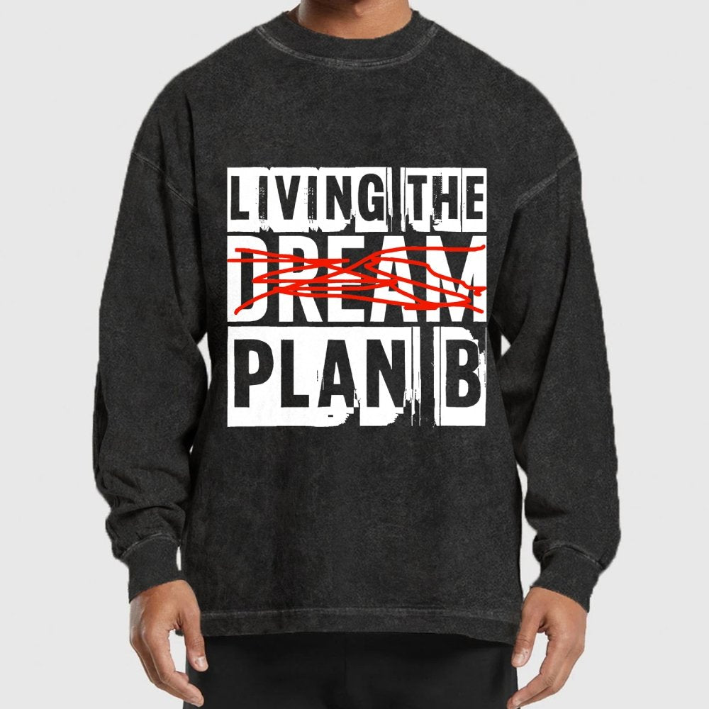 Living The Plan B Washed Long Sleeve Tee