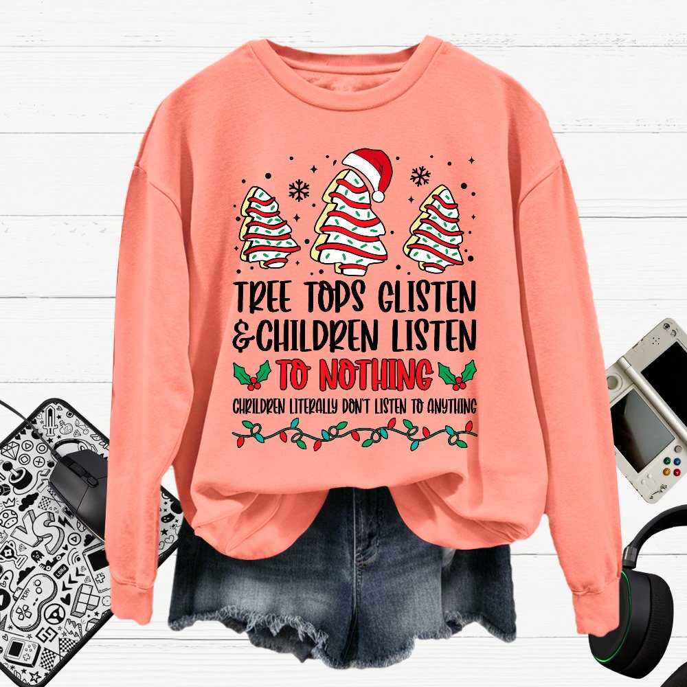 Tree Tops Glisten And Children Listen To Nothing Cotton Pullover Sweatshirt