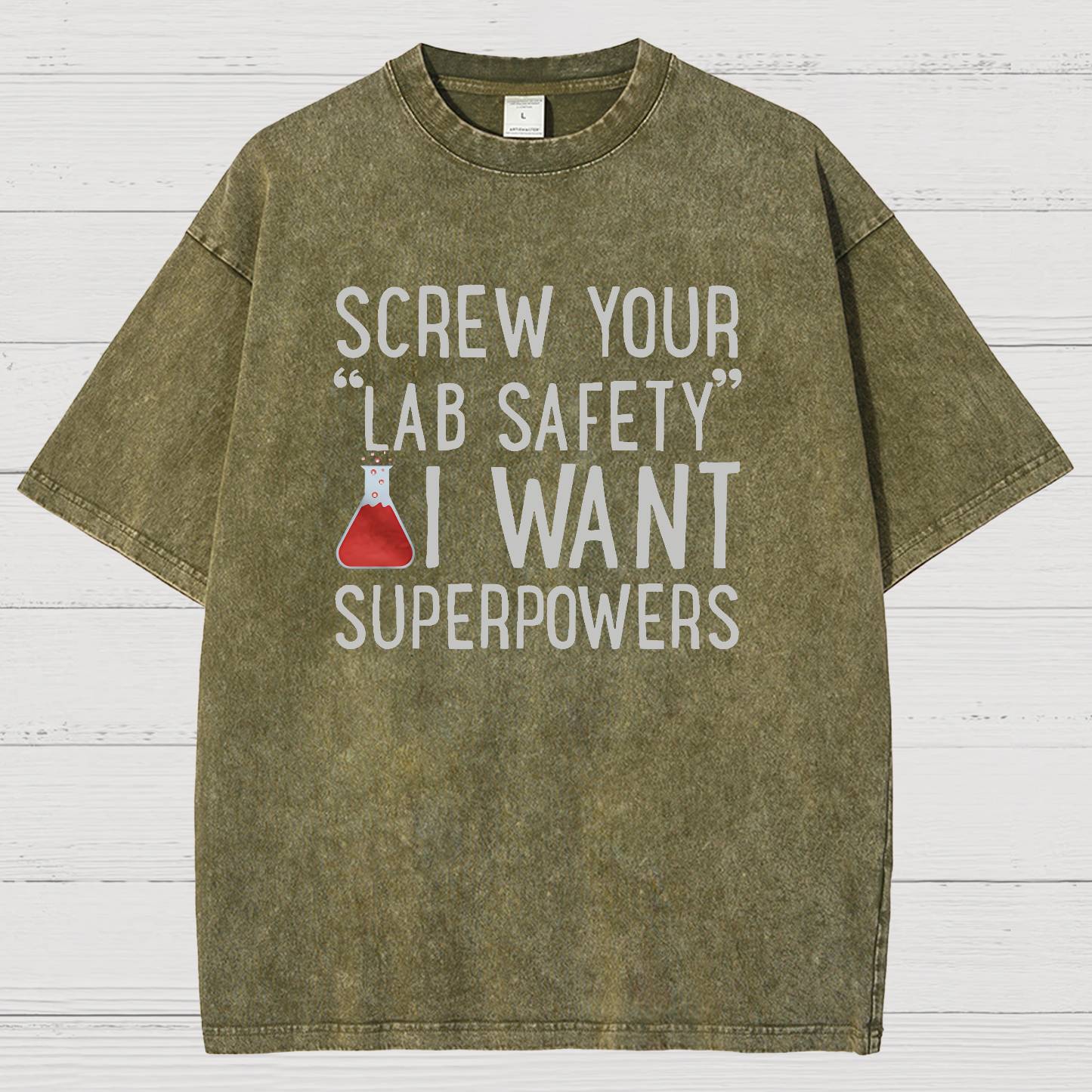 Screw Your “Lab Safety”i Want Superpoweners Vintage Distressed T-shirt