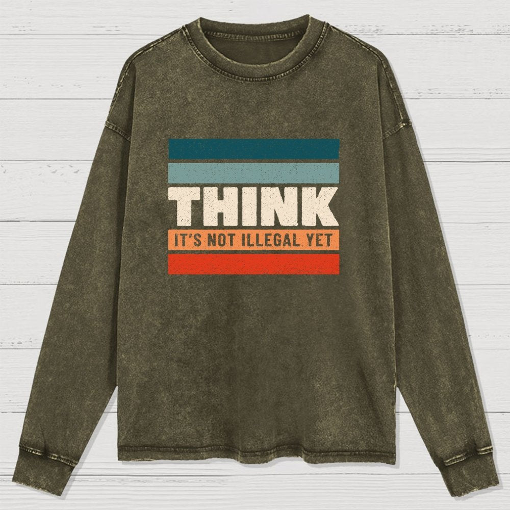 Think – Still Legal Washed Long Sleeve Tee