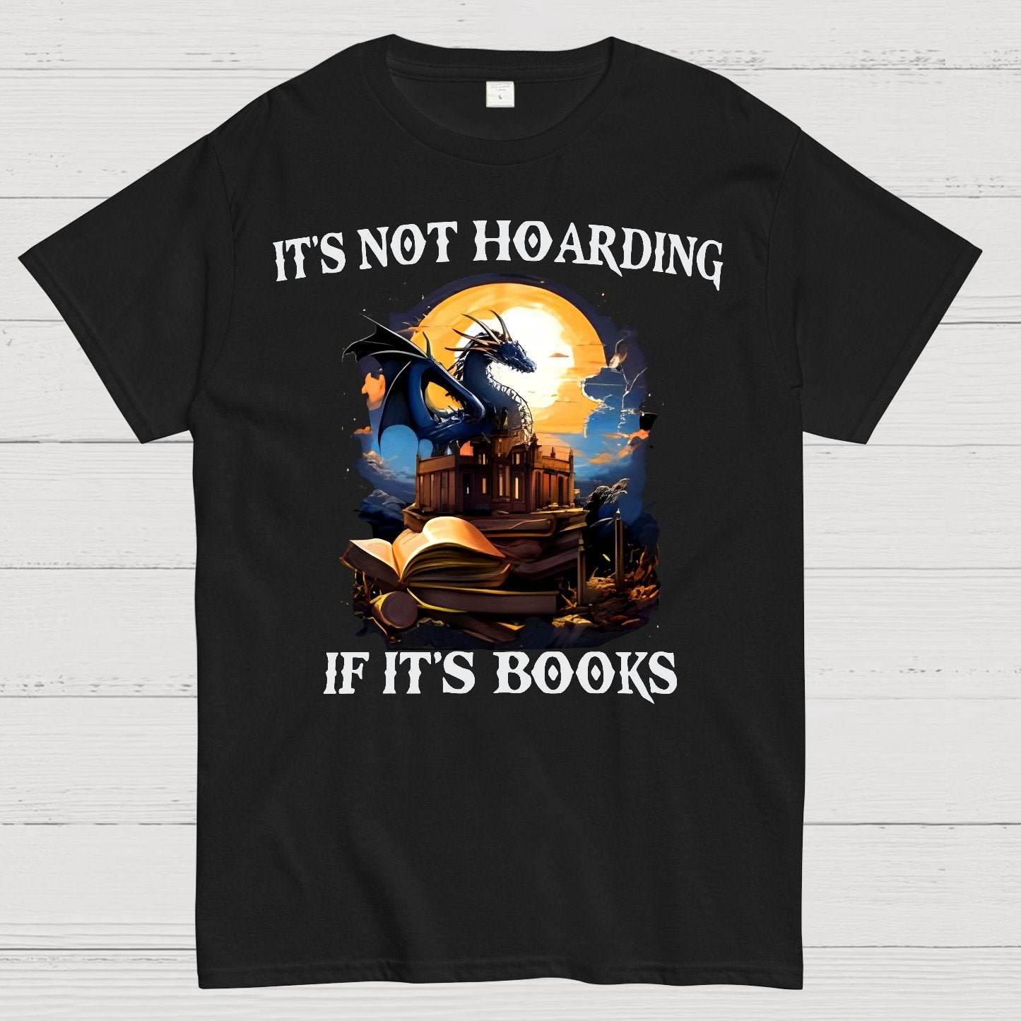 It's Not Hoarding If It's Books Geek T-Shirt