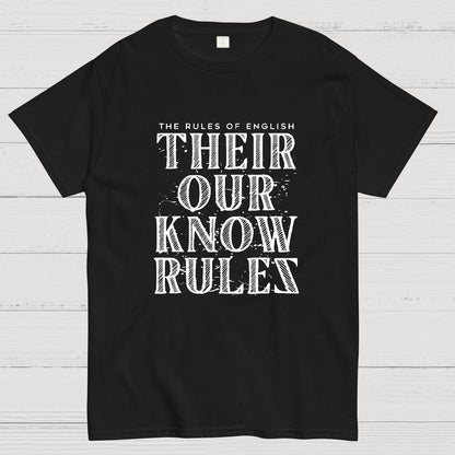 Their Our Know Rules Geeky T-Shirt
