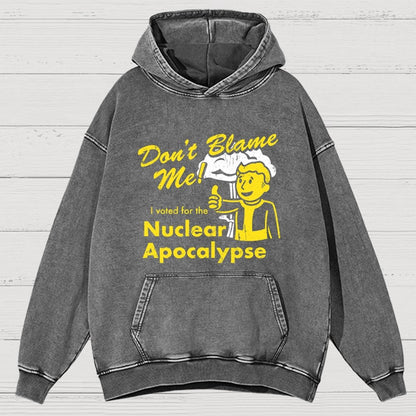 Don't Blame Me！I Voted for the Apocalypse Vintage Distressed Hoodie