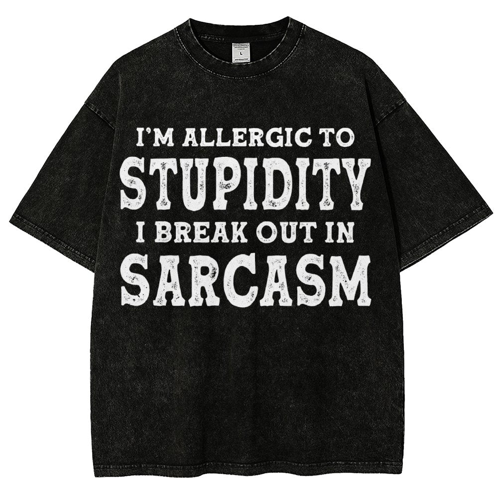 I'm Allergic To Stupidity I Break Out In Sarcasm Vintage Distressed T-shirt