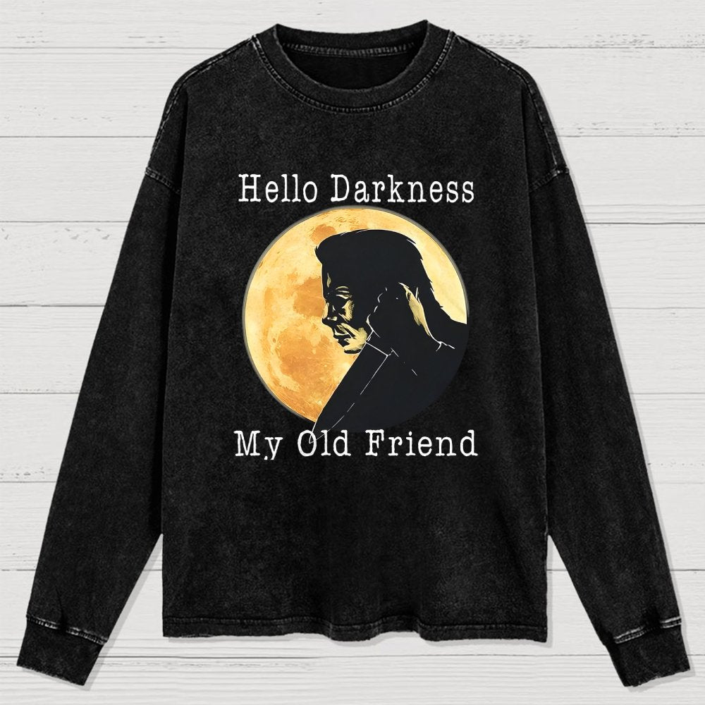 Hello Darkness My Old Friend Washed Long Sleeve Tee