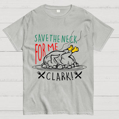 Save The Neck For Me Buddy Geek T-Shirt
