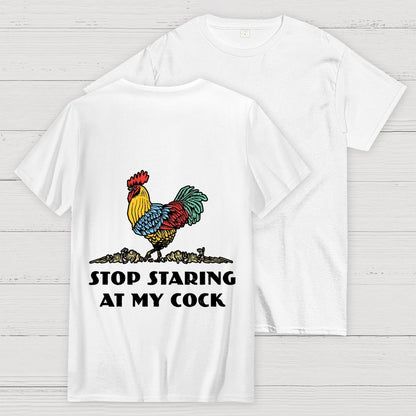 Stop Staring at My Cock Back Printing Geek T-Shirt