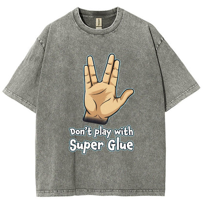 Don't Play With Super Glue Vintage Distressed T-shirt