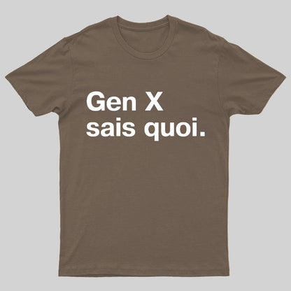 Gen X Said quoi Geeky T-Shirt