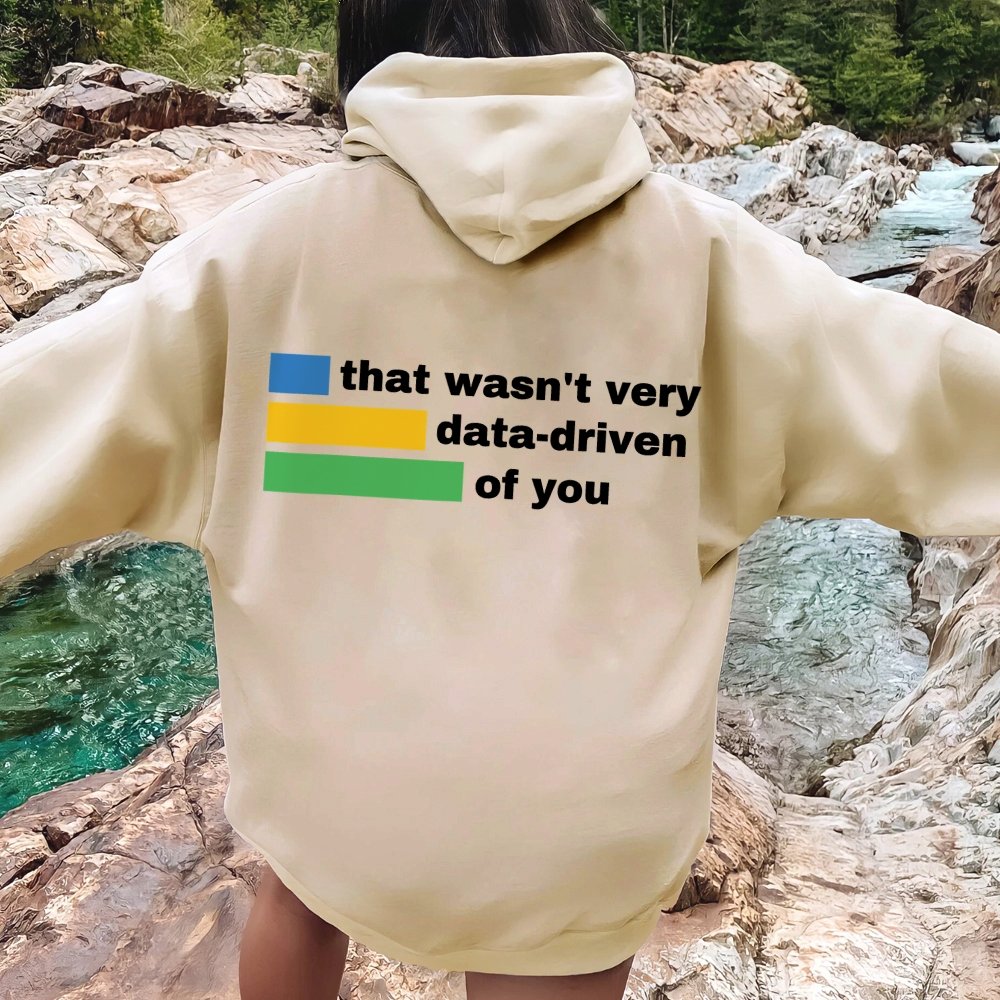 That Wasn't Very Info - Driven of You  Printed Back Unisex Cotton Hoodie