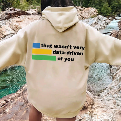 That Wasn't Very Info - Driven of You  Printed Back Unisex Cotton Hoodie